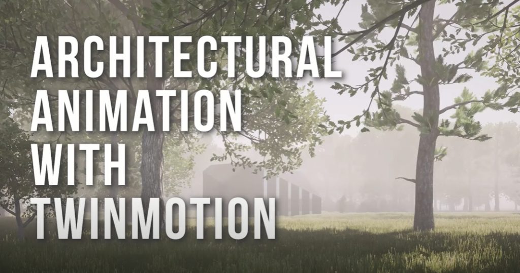 twinmotion architecture animation